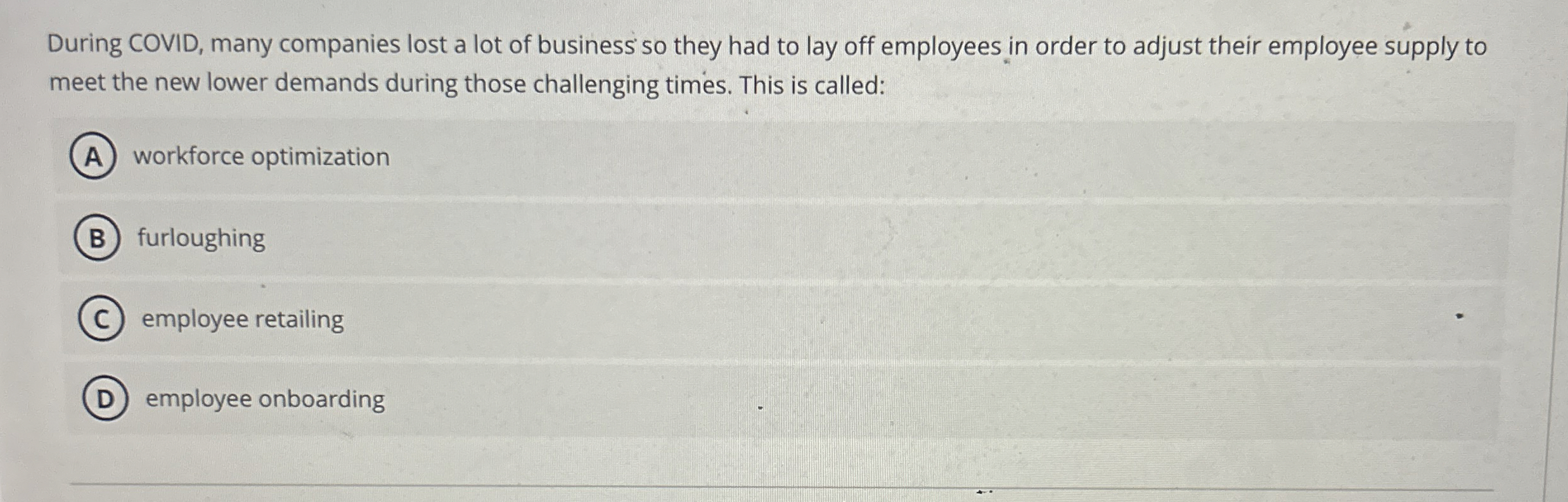 During COVID, many companies lost a lot of