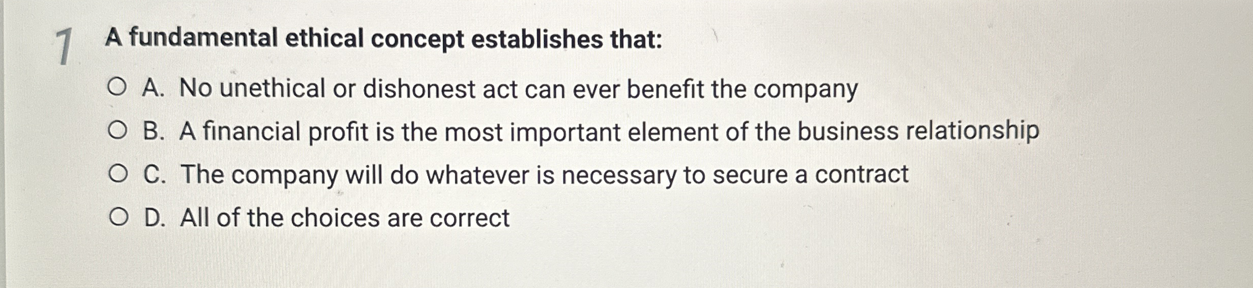 7 A fundamental ethical concept establishes that:
