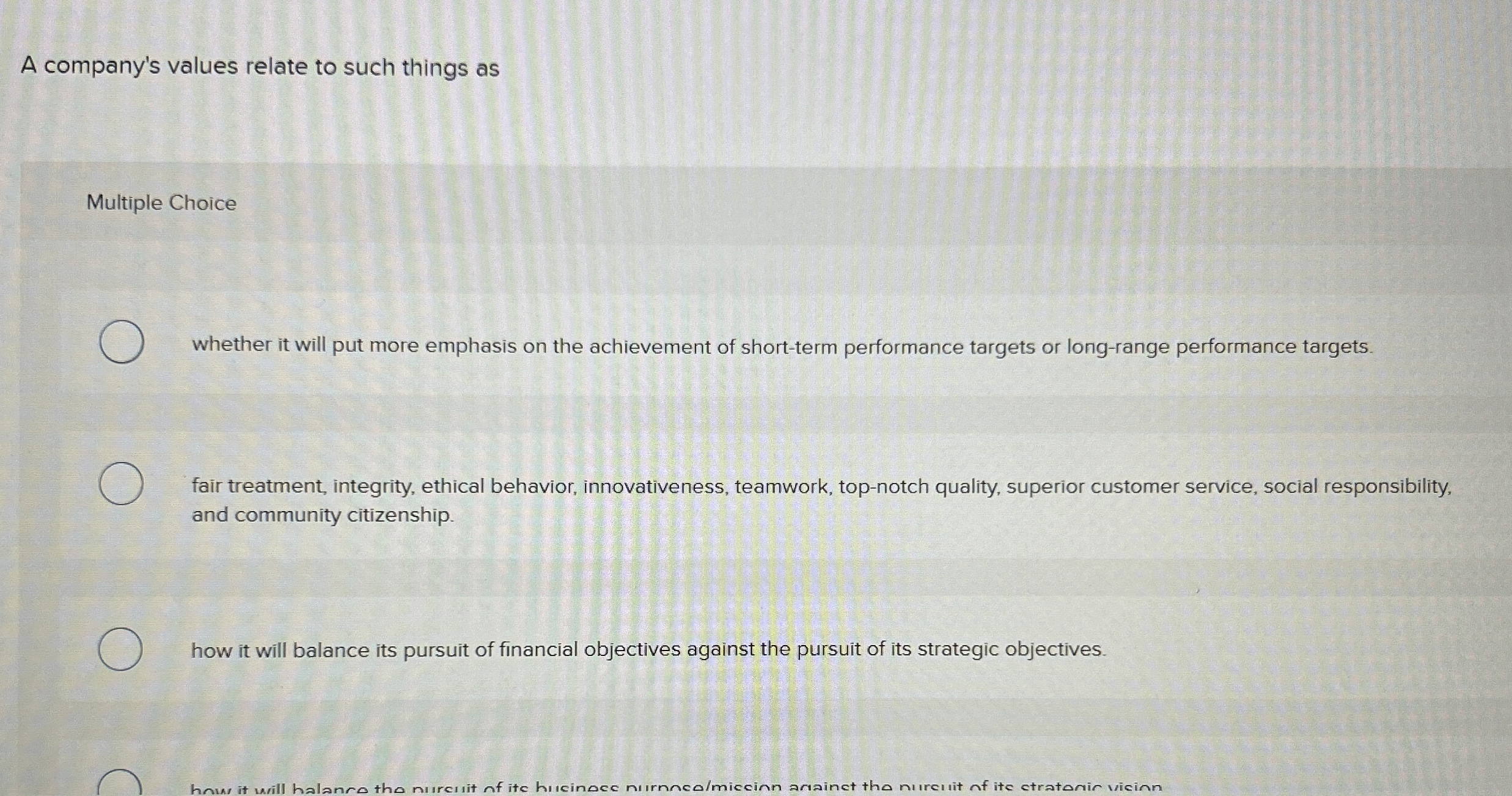 A company's values relate to such things as