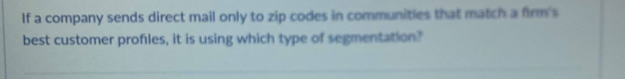 If a company sends direct mail only to zip codes