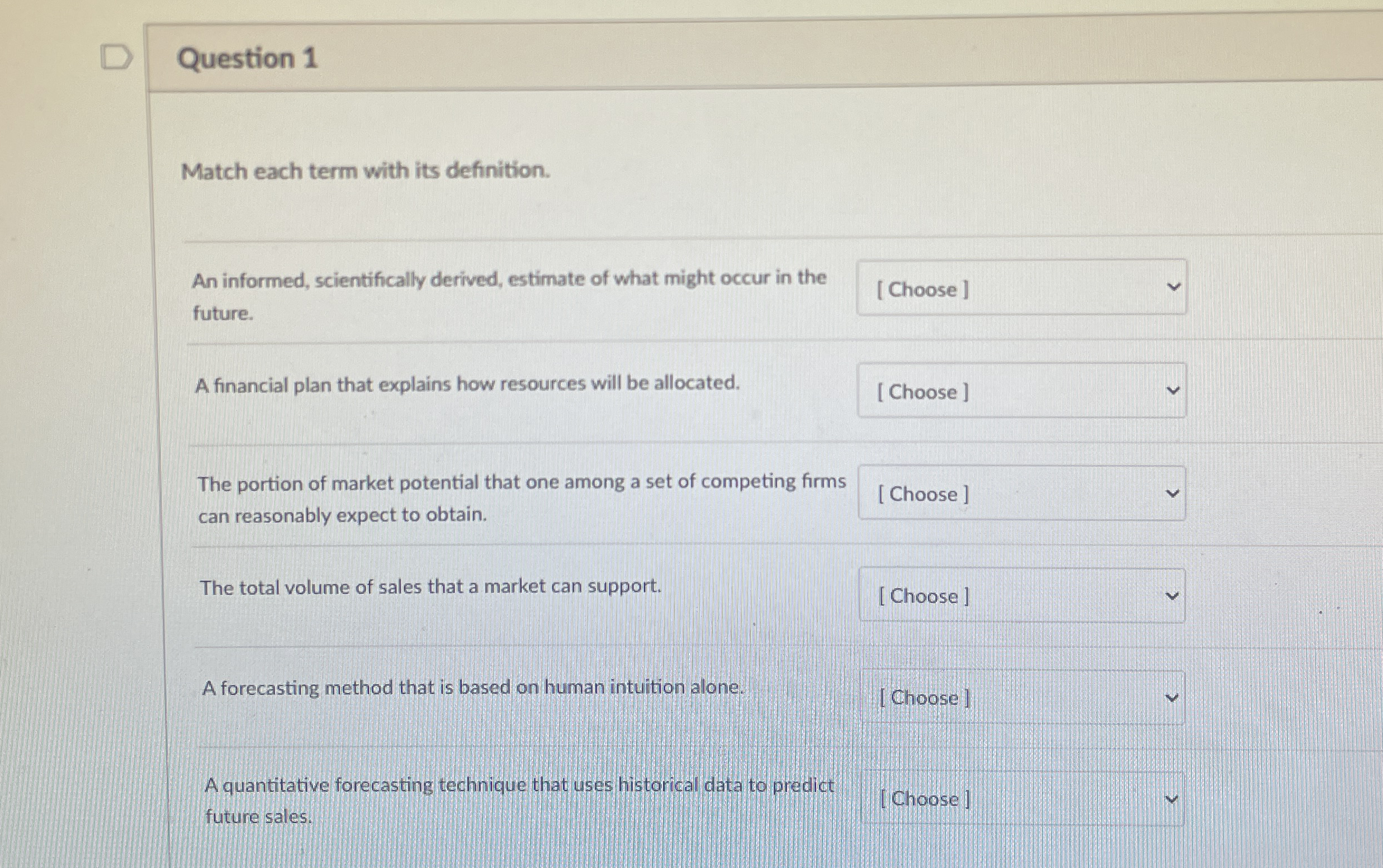 Question 1 Match each term with its definition.