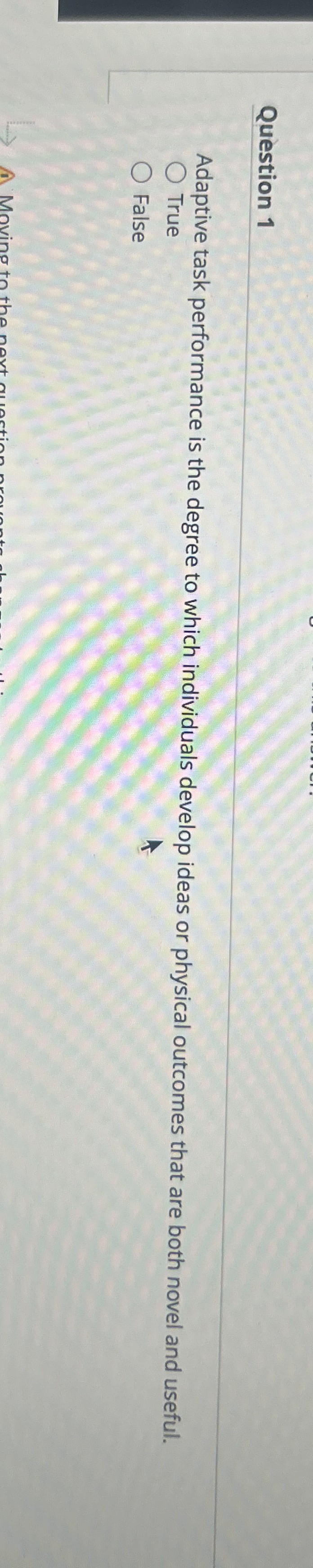 Question 1 Adaptive task performance is the