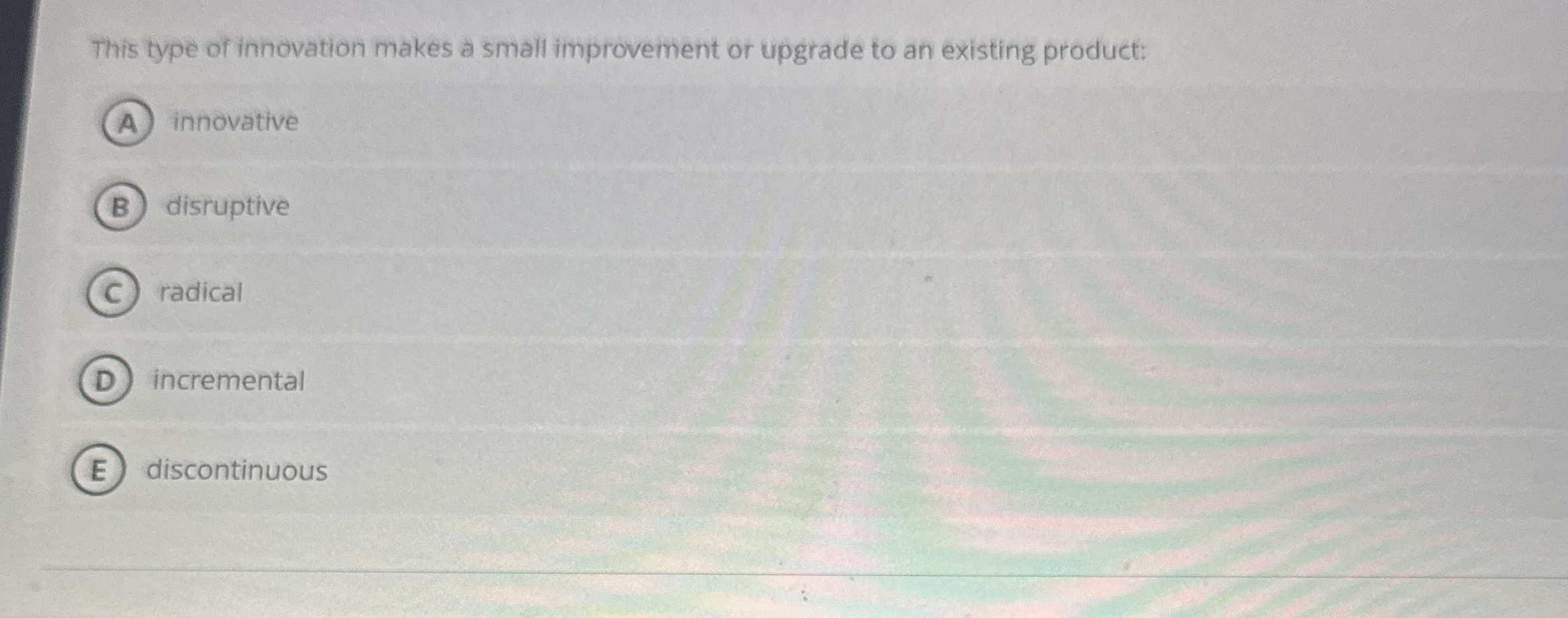 This type of innovation makes a small improvement