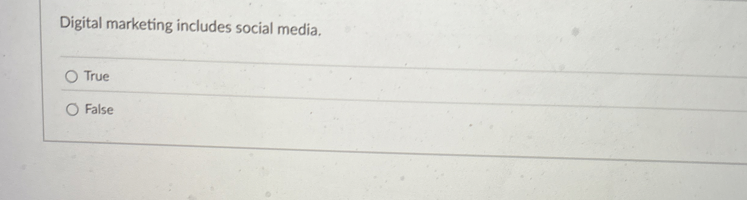 Digital marketing includes social media. True
