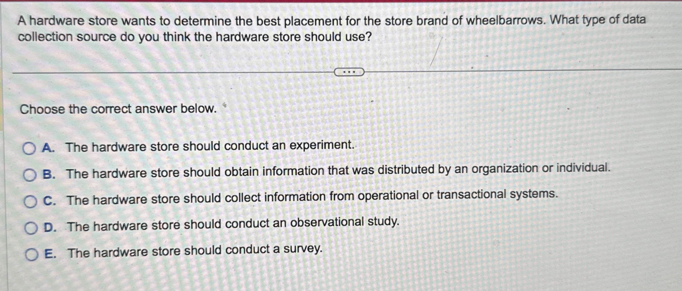 A hardware store wants to determine the best