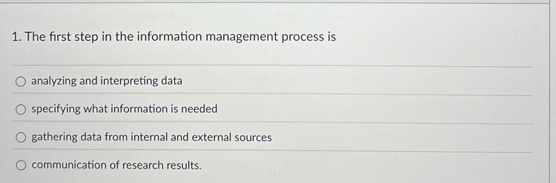 The first step in the information management