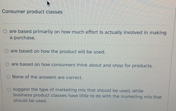 Consumer product classes are based primarily on