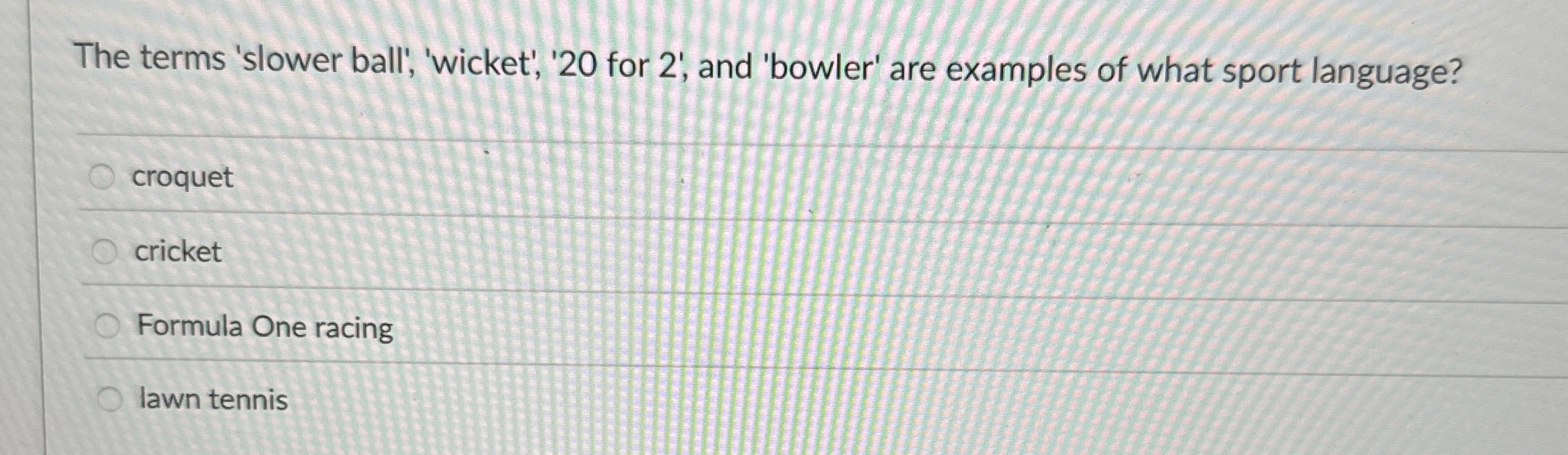 The terms 'slower ball', 'wicket', ' 2 0 for 2 '