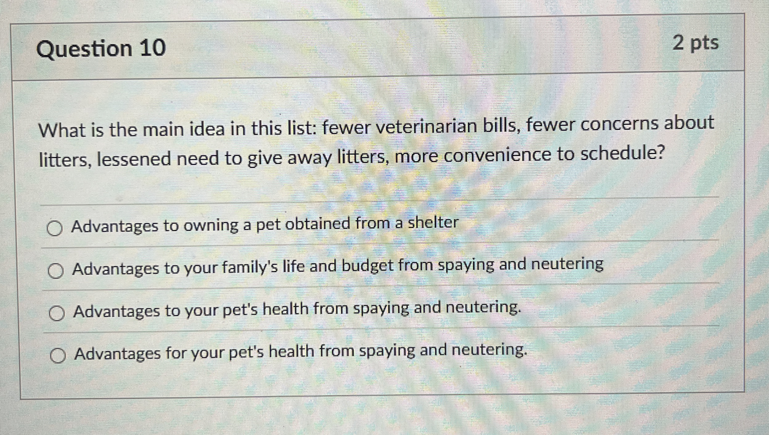 Question 1 0 2 pts What is the main idea in this