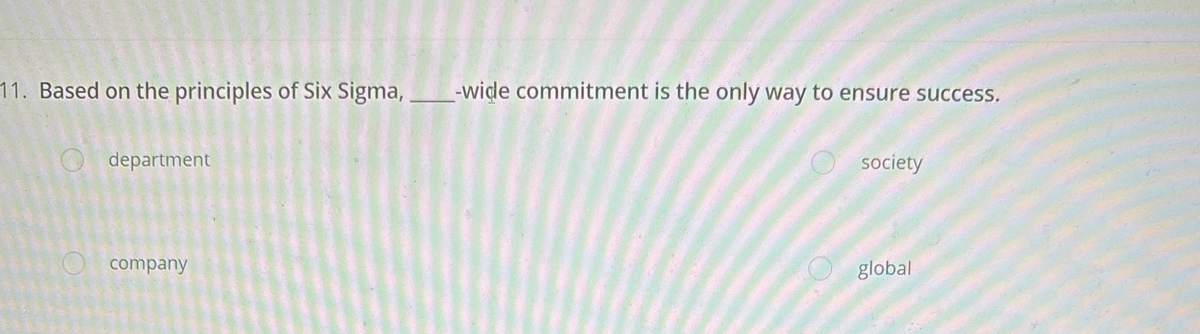 Based on the principles of Six Sigma, q , - wide