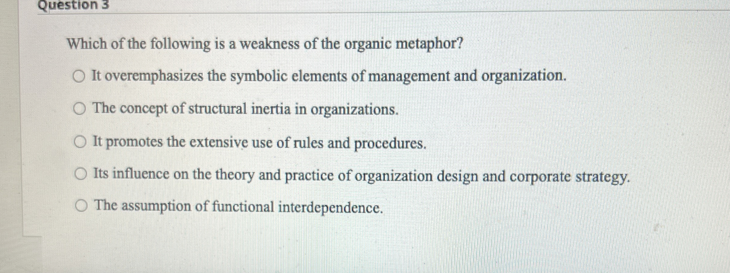 Question 3 Which of the following is a weakness