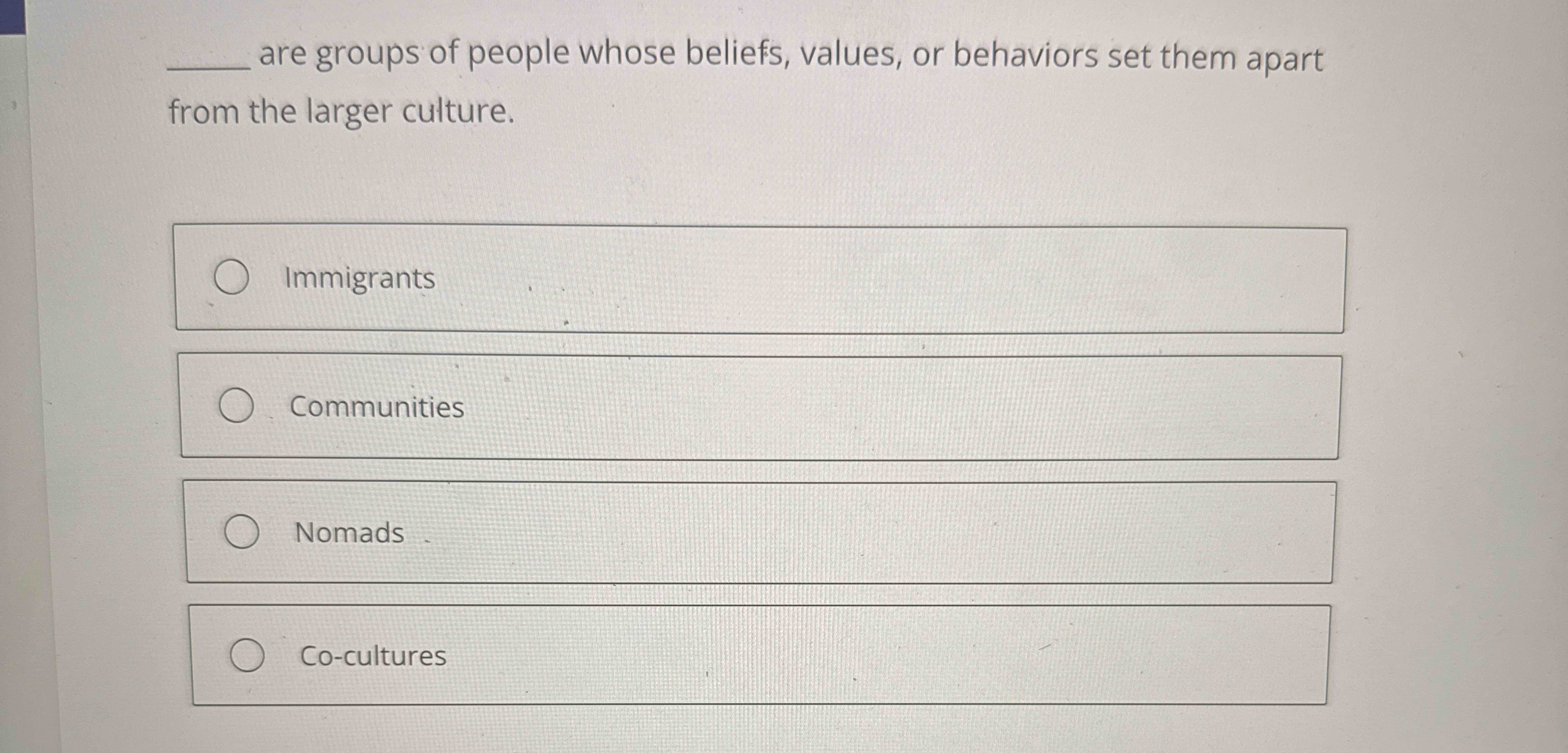 are groups of people whose beliefs, values, or