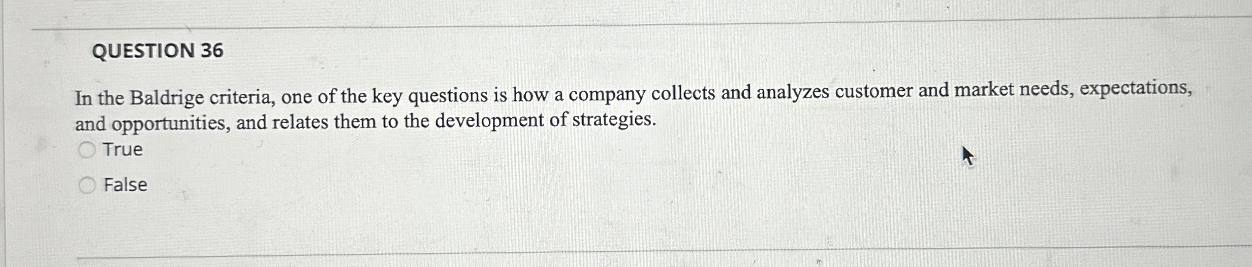 QUESTION 3 6 In the Baldrige criteria, one of the