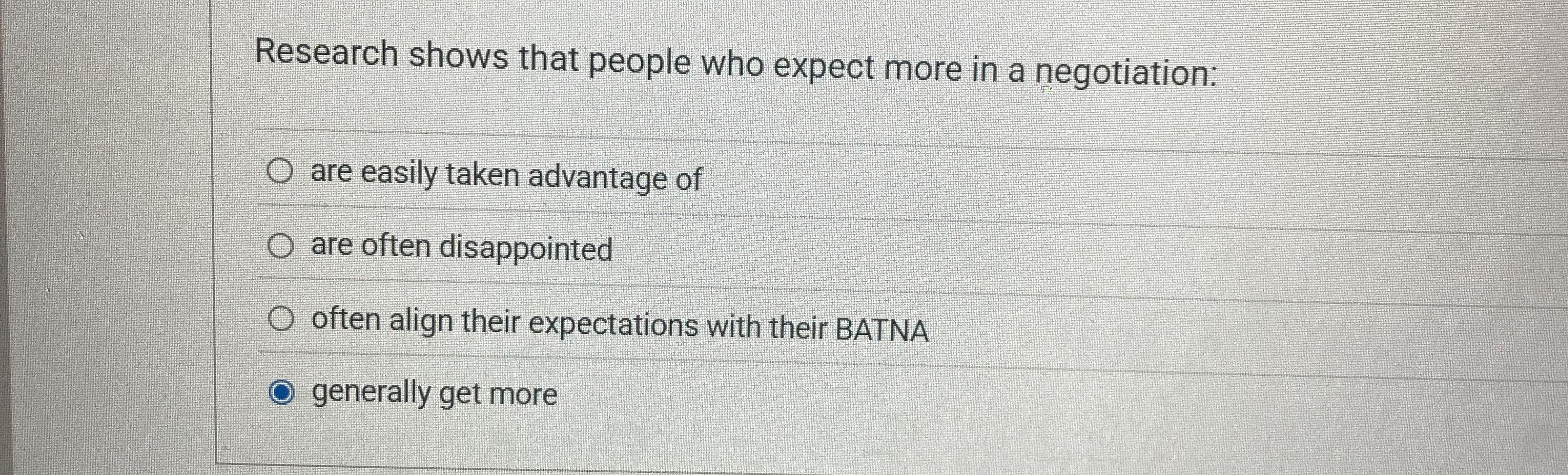 Research shows that people who expect more in a