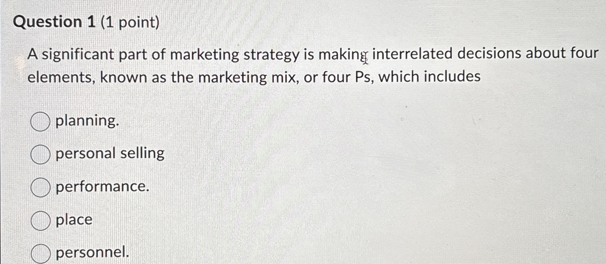 A significant part of marketing strategy is