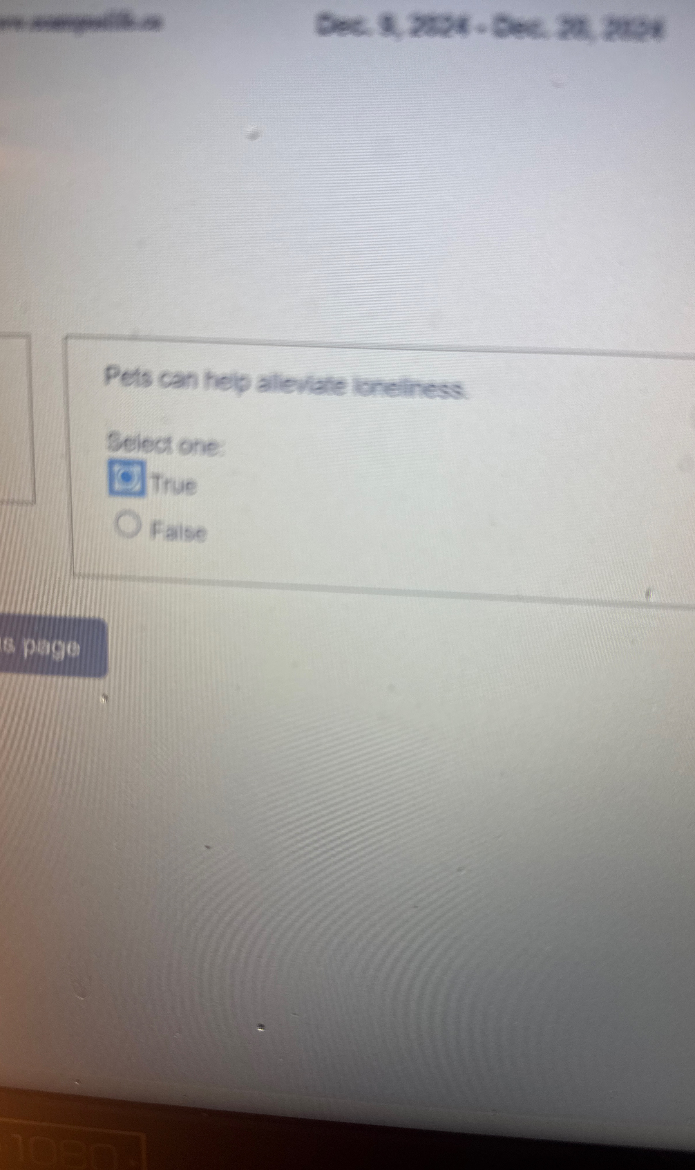 Pets can heip allevate loneliness. Select one