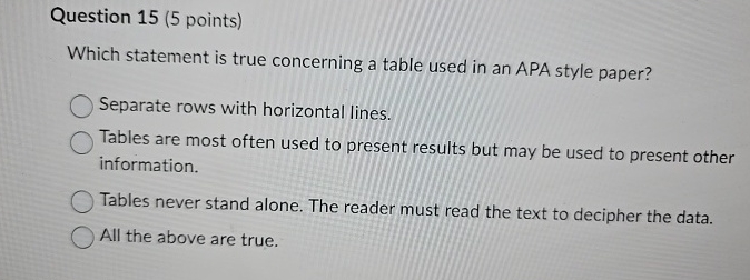 Question 1 5 ( 5 points ) Which statement is true
