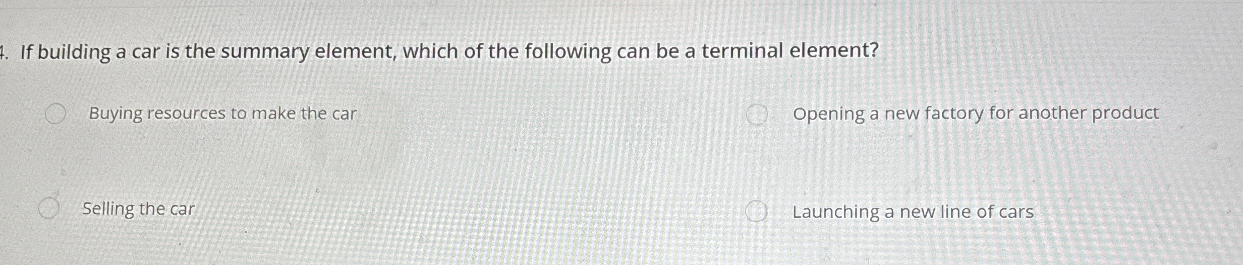 H . If building a car is the summary element,