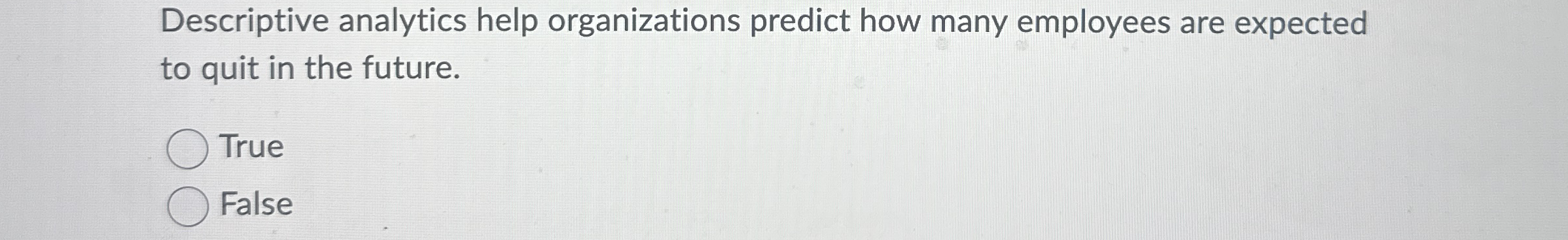 Descriptive analytics help organizations predict