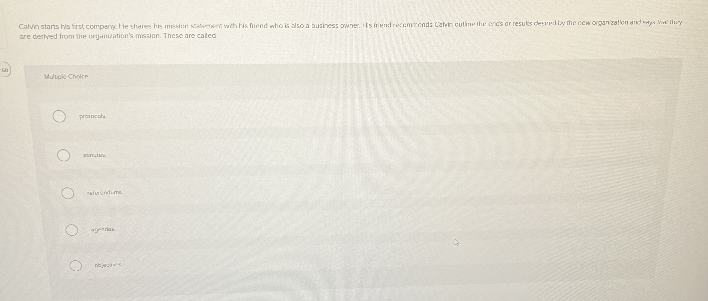 are derived from the organization's mission.