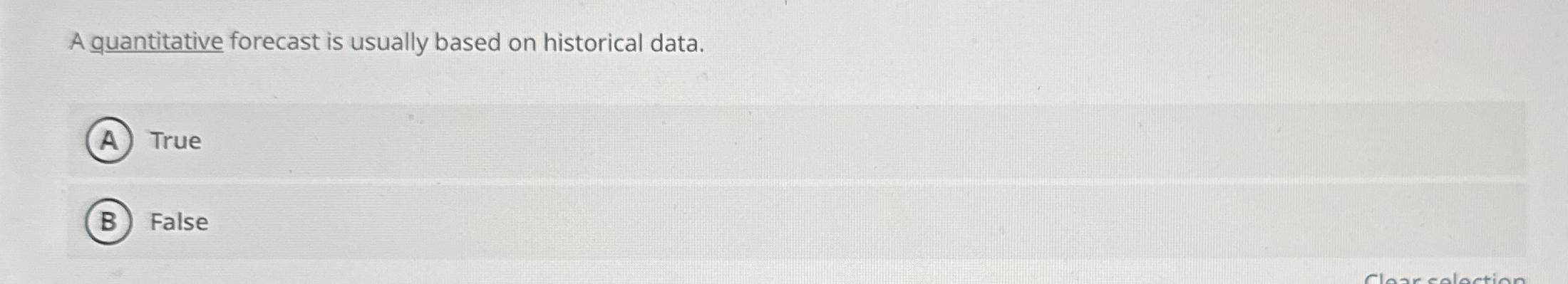 A quantitative forecast is usually based on