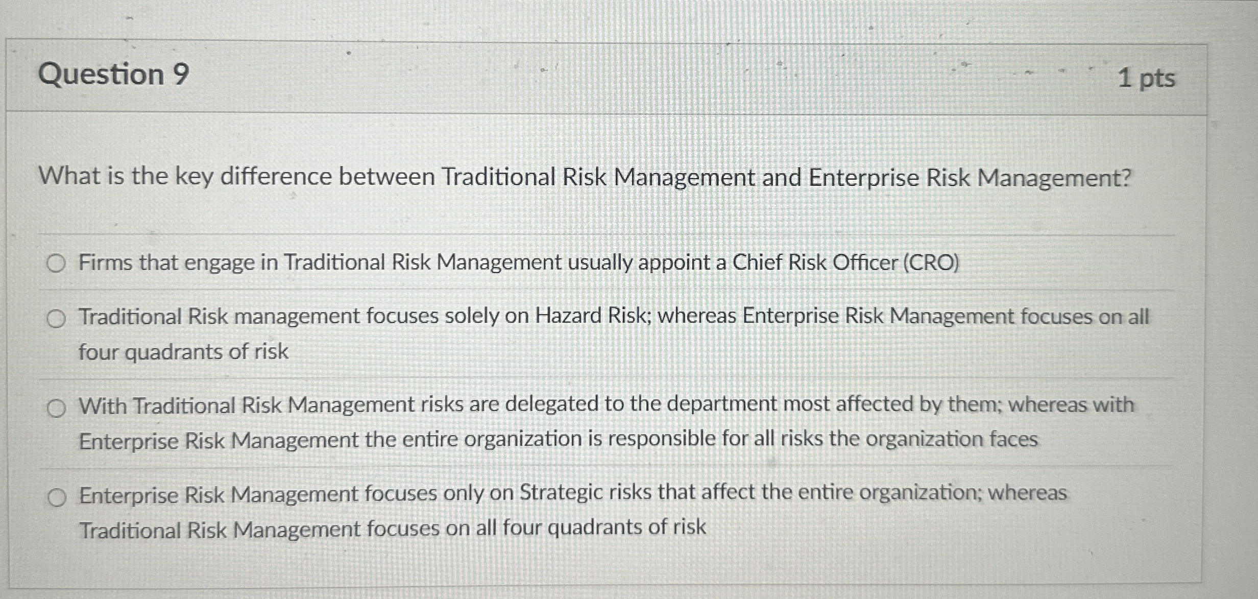 Question 9 1 pts What is the key difference