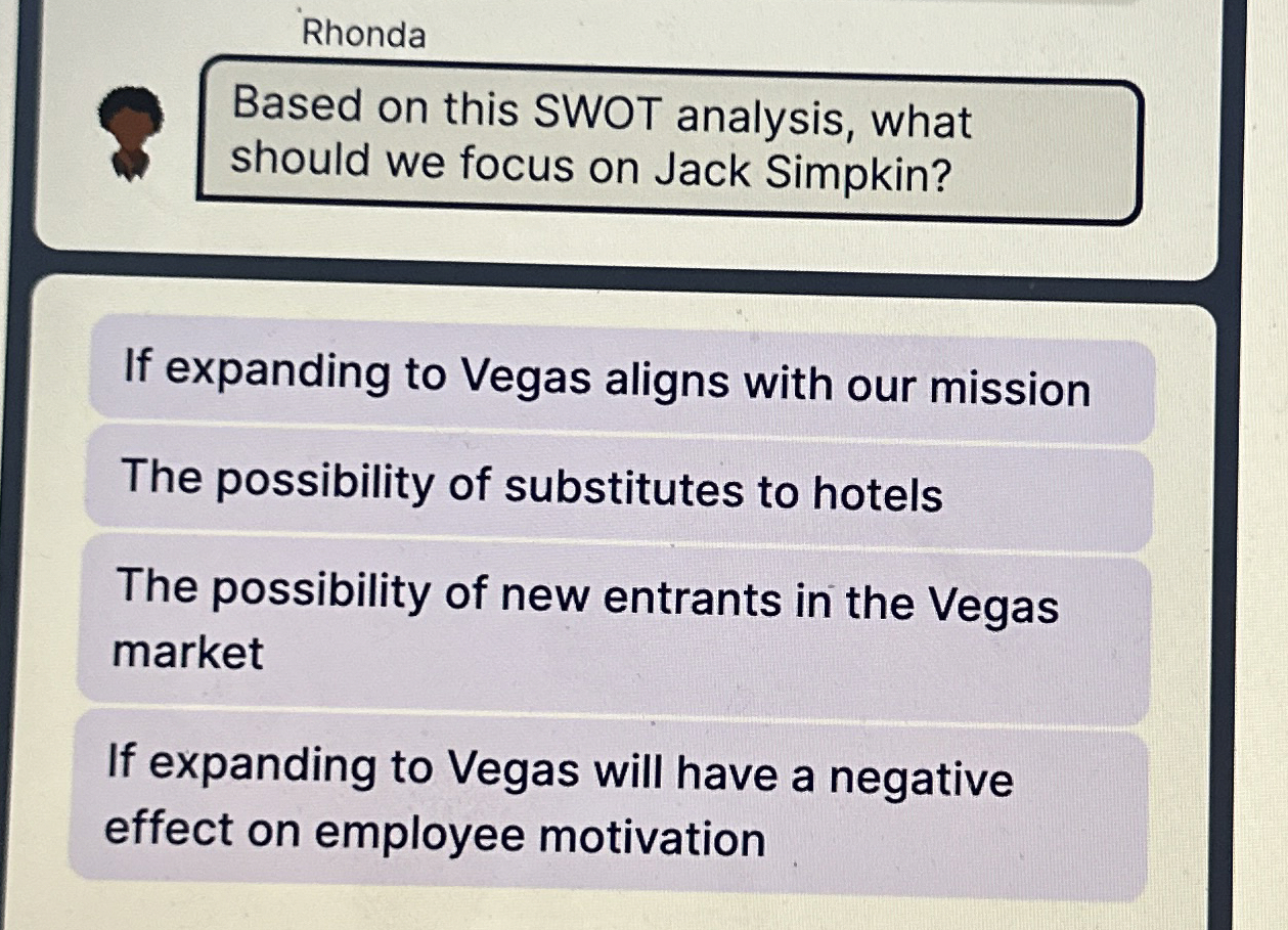 Rhonda Based on this SWOT analysis, what should