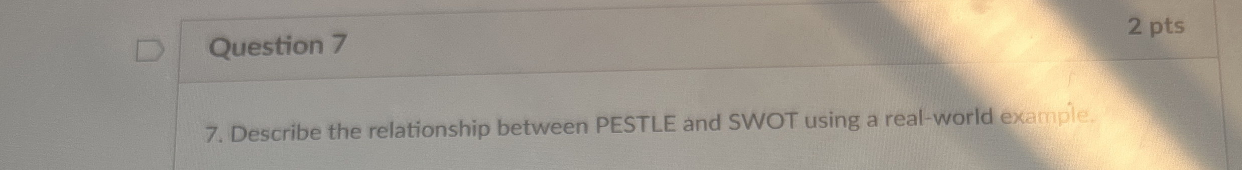 Question 7 2 pts 7 . Describe the relationship