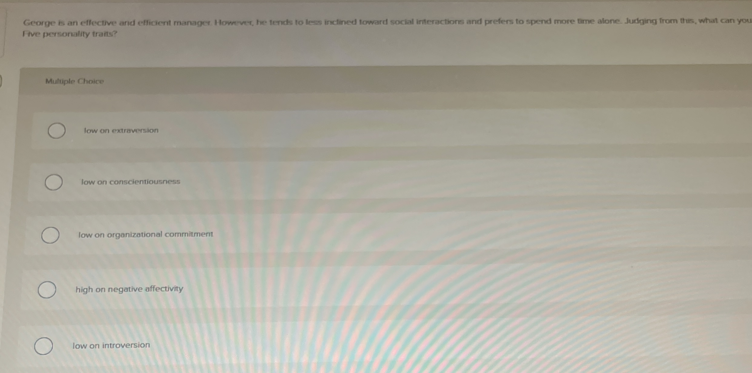 George is an effective and efficient manager.