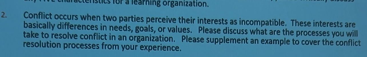 Conflict occurs when two parties perceive their