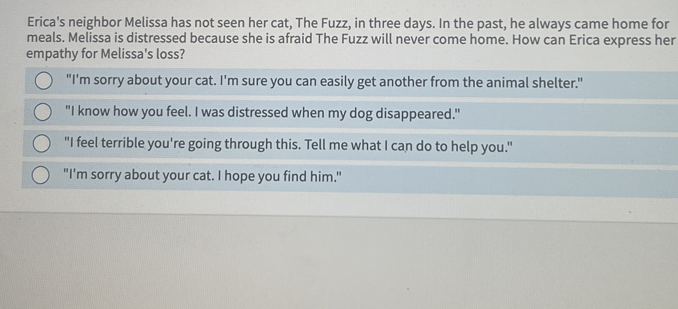 Erica's neighbor Melissa has not seen her cat,