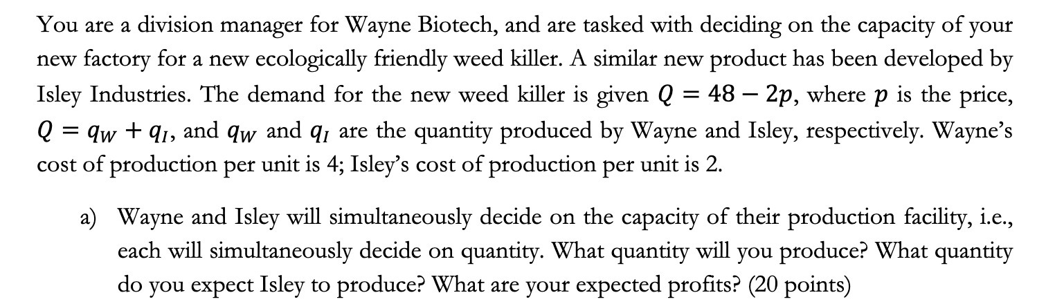 You are a division manager for Wayne Biotech, and