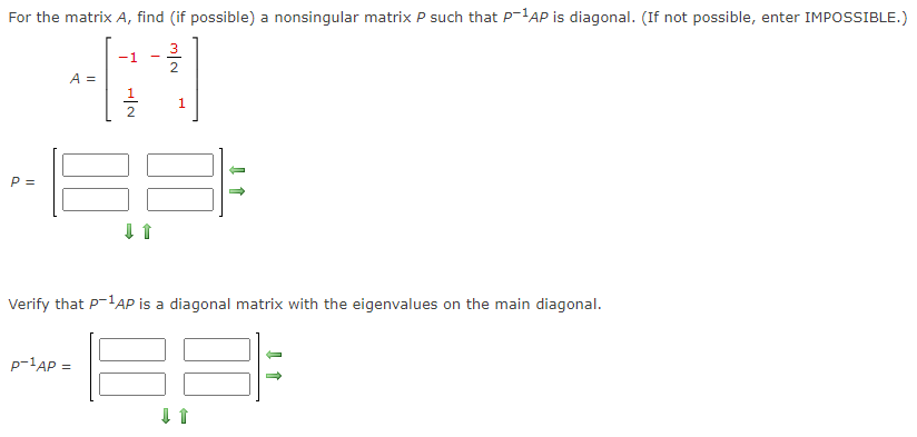 For the matrix A, find (if possible) a