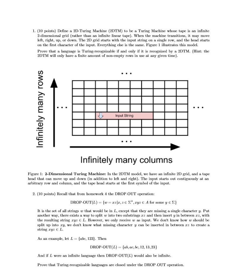 1. (10 points) Define a 2D-Turing Machine (2DTM)