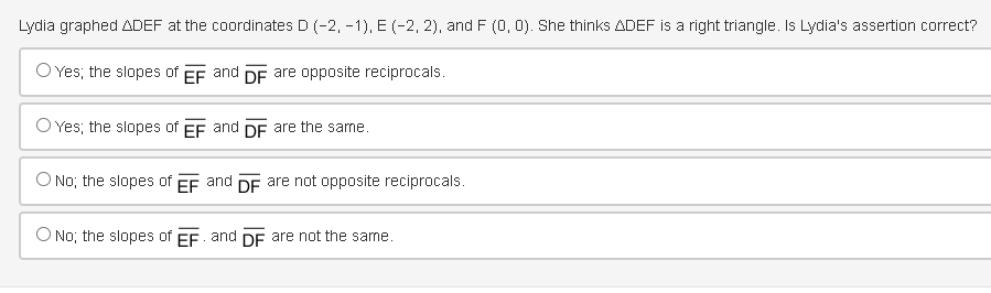 Lydia graphed doEF at the coordinates o (2, 1), E