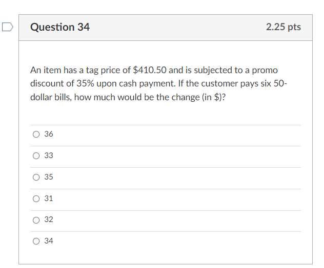 \fD Question 34 2.25 pts An item has a tag price