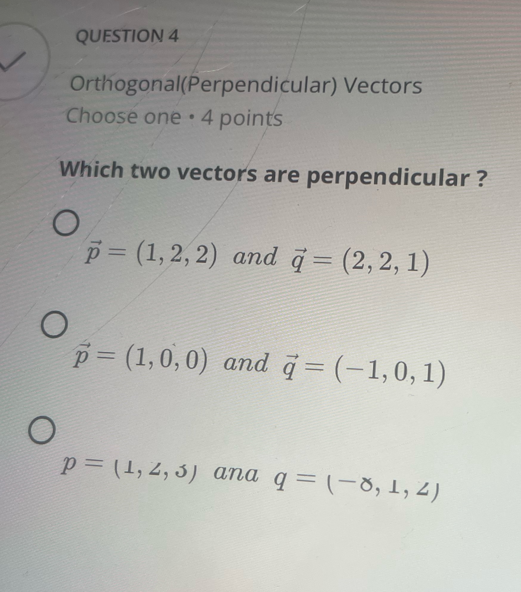 QUESTION 4 Orthogonal(Perpendicular) Vectors