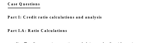 Case Questions Part I: Credit ratio calculations