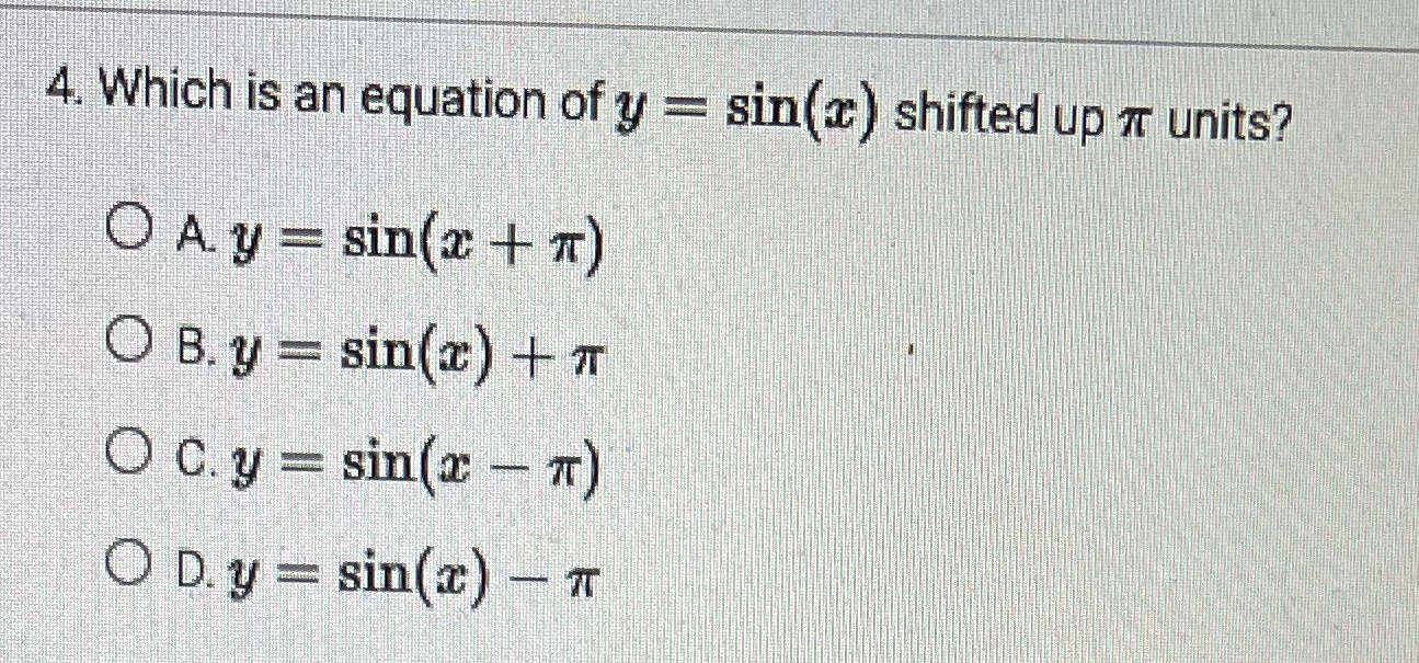 4. Which is an equation of y = sin(@ ) shifted up