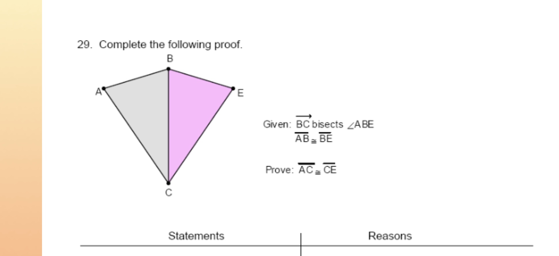 29. Complete the following proof. B A E Given: BC