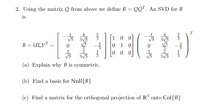 2. Using the matrix Q from above we define B = QQ