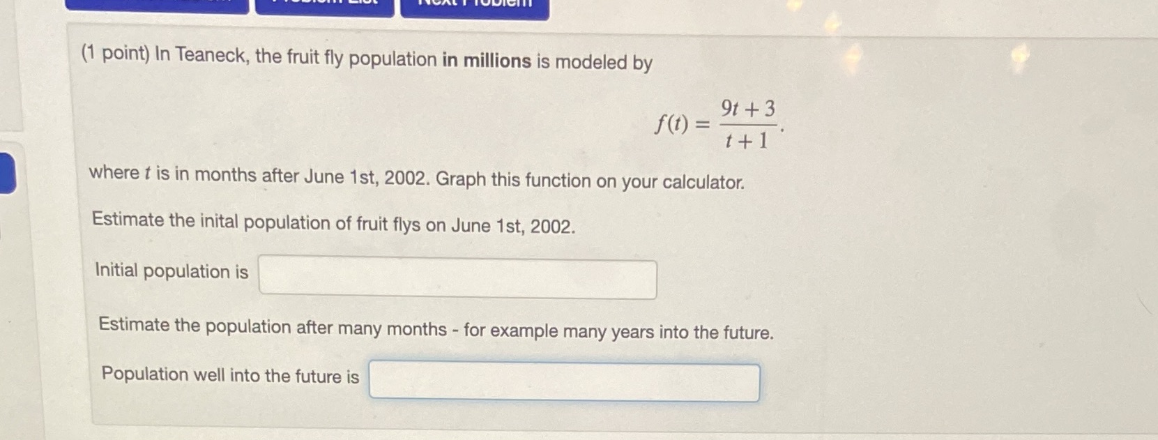 (1 point) In Teaneck, the fruit fly population in