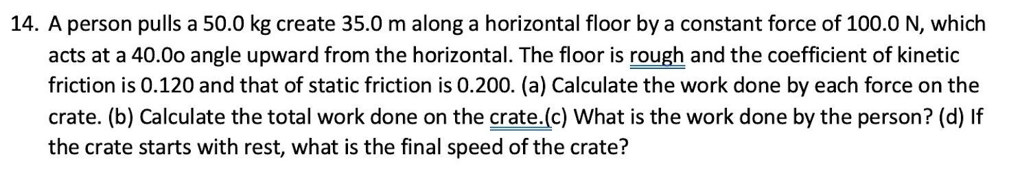 13. A person pushed 50.0 kg crate with a
