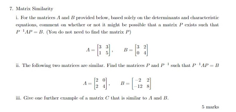 7. Matrix Similarity i. For the matrices 1 and B