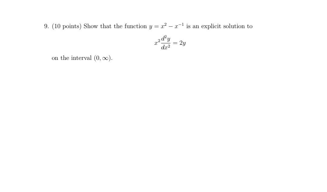 Please show work neatly. 9. (10 points) Show that