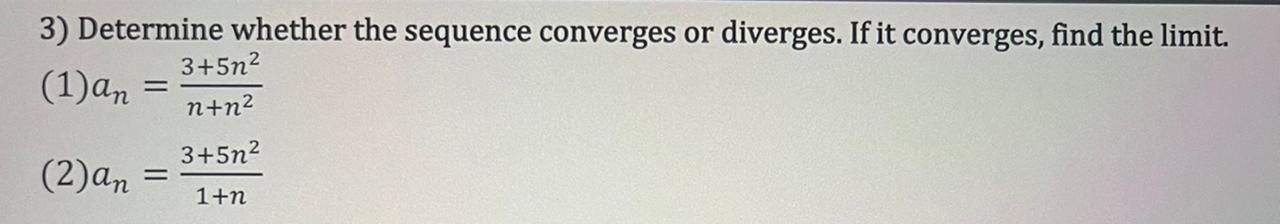 3) Determine whether the sequence converges or