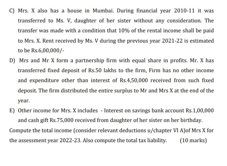 C) Mrs. X also has a house in Mumbai. During