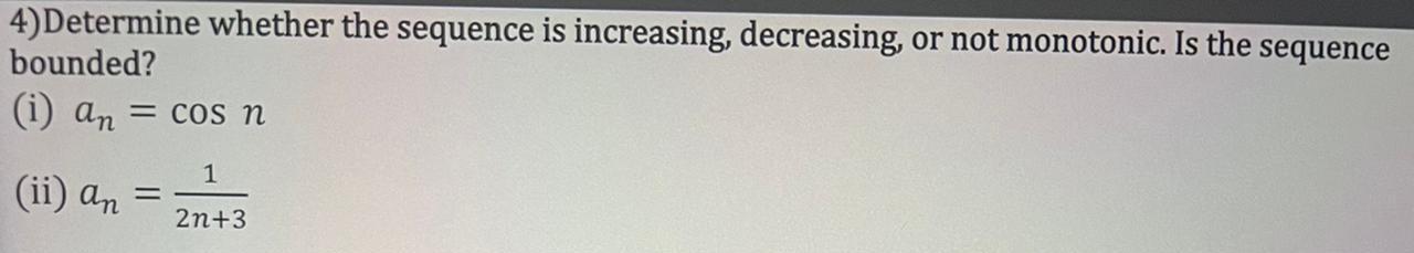 3) Determine whether the sequence converges or
