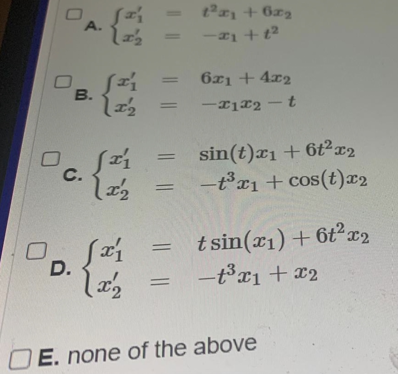 Determine which of the following systems is