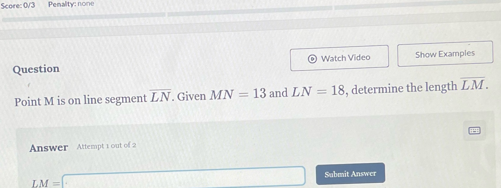 Score: 0/3 Penalty: none Question Watch Video
